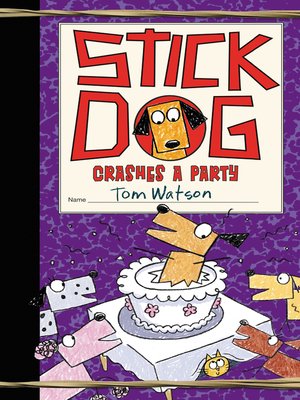 cover image of Stick Dog Crashes a Party